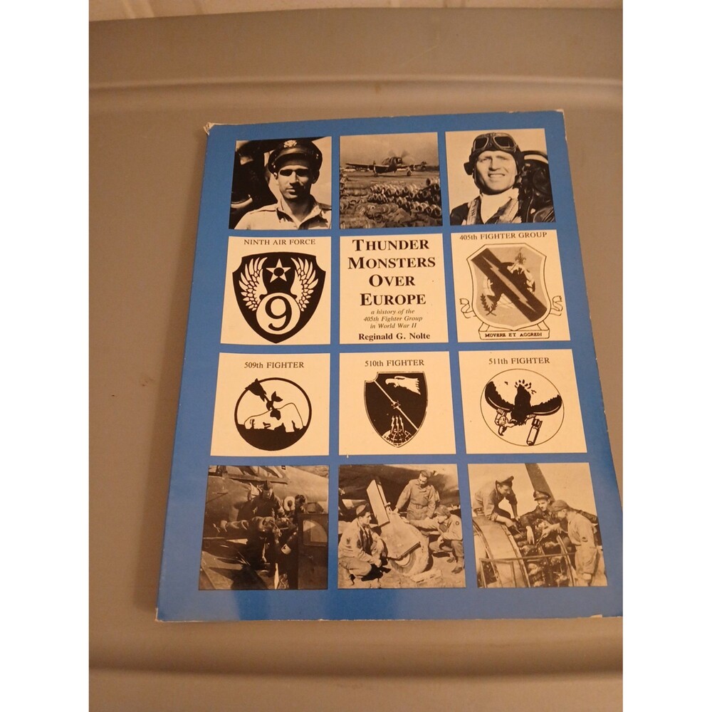 Thunder Monsters over Europe : A History of the 405th Fighter Group in WWII